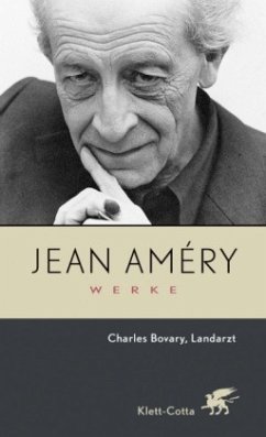 Werke. Bd. 4: Charles Bovary, Landarzt / Aufsätze zu Flaubert und Sartre (Werke, Bd. 4) / Werke. Die Ausgabe wird unterstützt von der Hamburger Stiftung zur Förderung der Wissenschaft und Kultur BD 4 - Amery, Jean