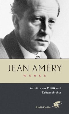 Werke. Bd. 7: Aufsätze zur Politik und Zeitgeschichte (Werke, Bd. 7) / Werke. Die Ausgabe wird unterstützt von der Hamburger Stiftung zur Förderung der Wissenschaft und Kultur BD 7 - Amery, Jean