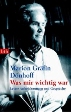 Was mir wichtig war - Dönhoff, Marion Gräfin