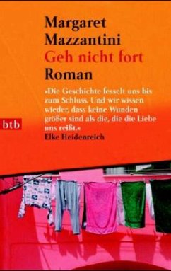 Geh nicht fort - Mazzantini, Margaret