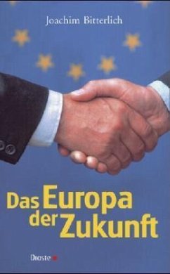Das Europa der Zukunft - Bitterlich, Joachim