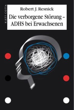 Die verborgene Störung - ADHS bei Erwachsenen - Resnick, Robert J.