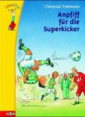 Anpfiff für die Superkicker