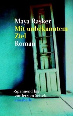 Mit unbekanntem Ziel - Rasker, Maya