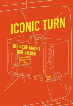 Iconic Turn - Iconic Turn: Die neue Macht der Bilder Hubert Burda and Christa Maar