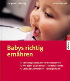 Babys richtig ernähren - Fronek, Heidrun