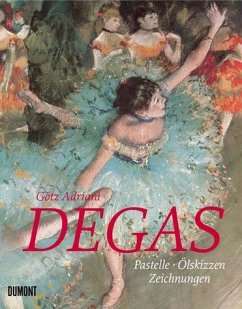 Degas - Pastelle, Ölskizzen, Zeichnungen - Adriani, Götz