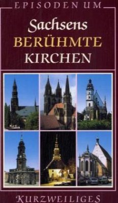 Sachsens berühmte Kirchen - Gehrken, Eva Sachsens berühmte Kirchen - Gehrken, Eva