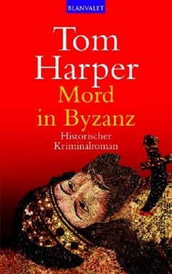 Mord in Byzanz - Harper, Tom