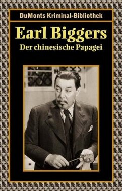 Der chinesische Papagei - Biggers, Earl Derr