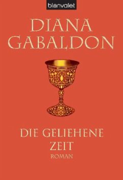 Die geliehene Zeit / Highland Saga Bd.2 - Gabaldon, Diana