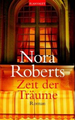 Zeit der Träume / Zeit Trilogie Bd.1 - Roberts, Nora