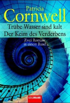 Trübe Wasser sind kalt/Keim des Verderbens - Cornwell, Patricia D.