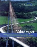 Vakre veger - Straßenbau und Landschaftsarchitektur in Norwegen