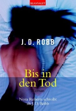 Bis in den Tod - Robb, J. D.