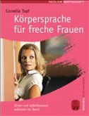 Körpersprache für freche Frauen