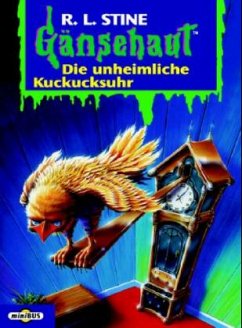 Die unheimliche Kuckucksuhr - Stine, Robert L.