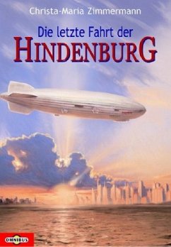 Die letzte Fahrt der Hindenburg - Zimmermann, Christa-Maria