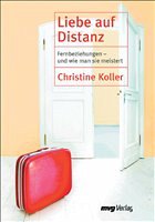 Liebe auf Distanz - Koller, Christine