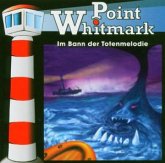 Im Bann der Totenmelodie / Point Whitmark, Audio-CDs 12