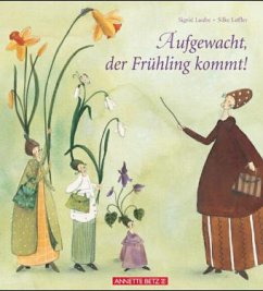 Aufgewacht, der Frühling kommt! - Laube, Sigrid; Leffler, Silke