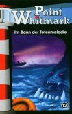 Im Bann der Totenmelodie, 1 Cassette / Point Whitmark, Cassetten 12