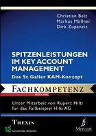 Spitzenleistungen im Key Account Management - Belz, Christian / Müllner, Markus / Zupancic, Dirk