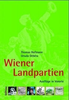 Wiener Landpartien - Debera, Ursula;Hofmann, Thomas