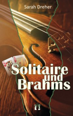 Solitaire und Brahms - Dreher, Sarah