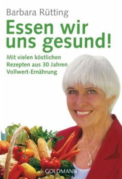 Essen wir uns gesund! - Rütting, Barbara