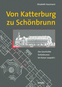 Von Katterburg zu Schönbrunn - Hassmann, Elisabeth