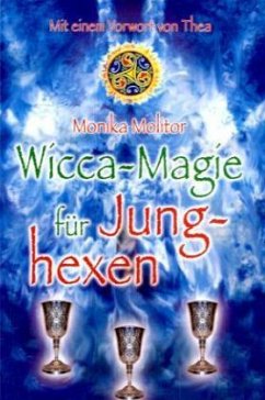 Wicca-Magie für Junghexen - Molitor, Monika