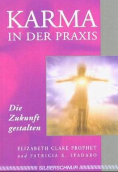 Karma in der Praxis - Prophet, Elizabeth Clare;Spadaro, Patricia R