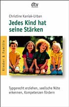 Jedes Kind hat seine Stärken - Kaniak-Urban, Christine