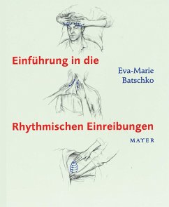 Einführung in die Rhythmischen Einreibungen - Batschko, Eva-Marie