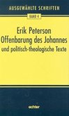 Offenbarung des Johannes und politisch-theologische Texte / Ausgewählte Schriften Bd.4