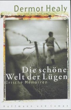 Die schöne Welt der Lügen - Healy, Dermot