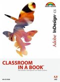 Adobe InDesign CS - Classroom in a Book: Das offizielle Trainingsbuch - entwickelt vom Adobe Creative Team