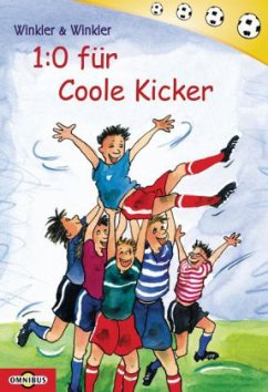 1:0 für Coole Kicker / Coole Kicker Bd.1 - Winkler, Ralph;Winkler, Dieter