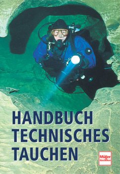 Handbuch Technisches Tauchen - Dederichs, Horst