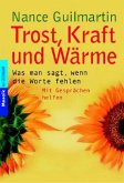 Trost, Kraft und Wärme