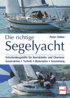 Die richtige Segelyacht - Hahne, Peter