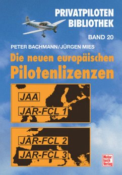 Die neuen europäischen Pilotenlizenzen - Bachmann, Peter; Mies, Jürgen