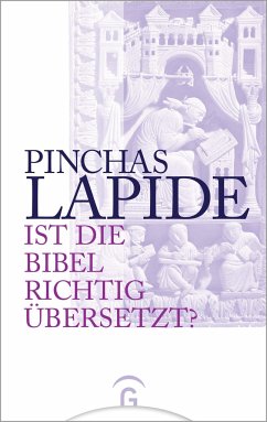 Ist die Bibel richtig übersetzt? - Lapide, Pinchas E.