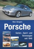 Porsche. Serienfahrzeuge und Sportwagen seit 1948