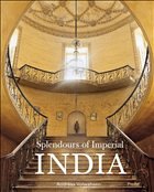 Splendours of Imperial India - Volwahsen, Andreas