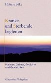 Kranke und Sterbende begleiten