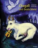 Chagall und Deutschland. Verehrt und verfemt.