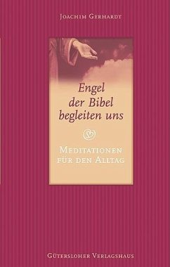 Engel der Bibel begleiten uns - Gerhardt, Joachim