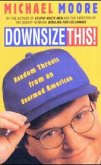 Downsize This! Downsize This!